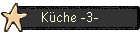 K�che -3-